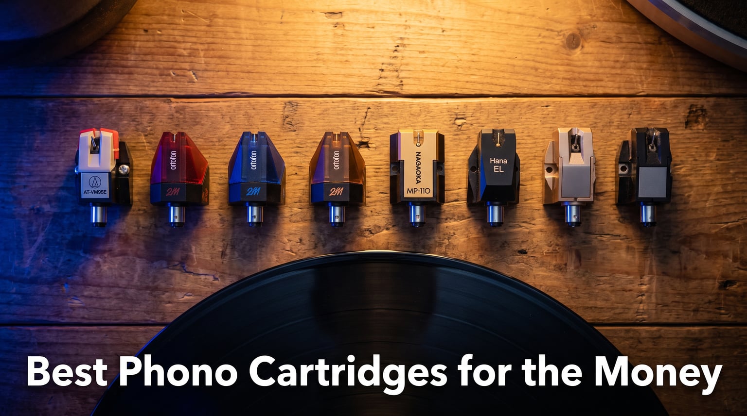 Best Phono Cartridges for the Money