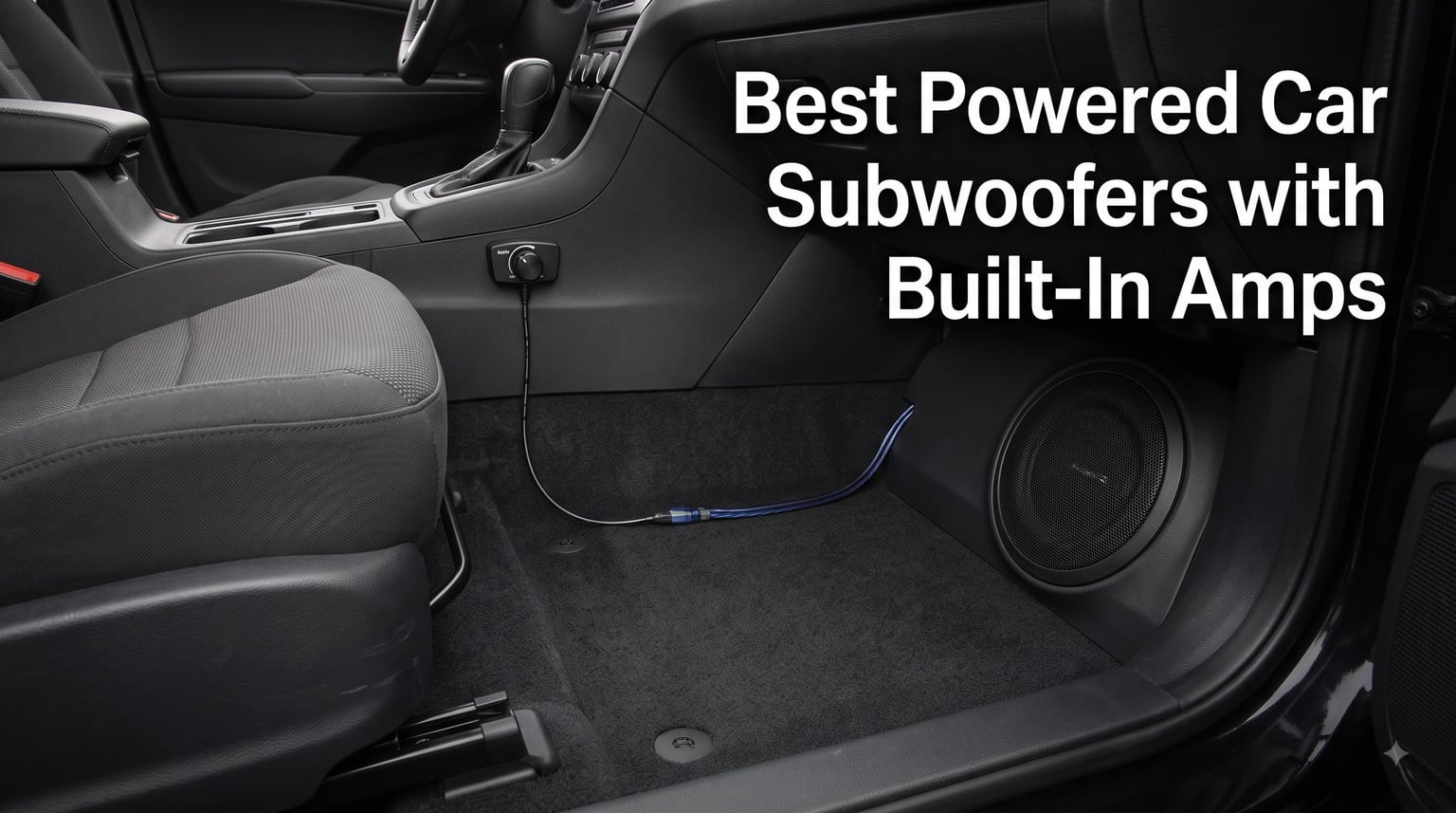 Best Powered Car Subwoofers with Built-In Amps