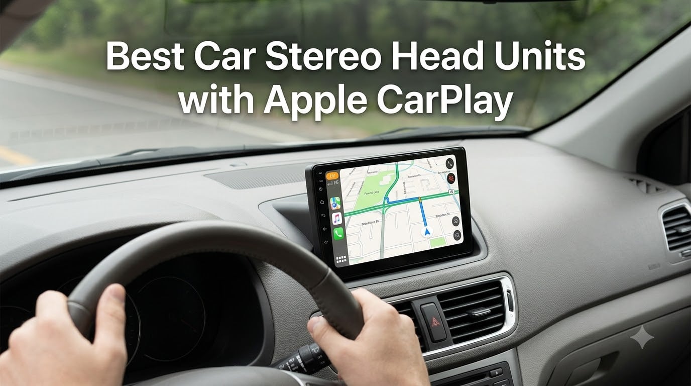 Best Car Stereo Head Units with Apple CarPlay