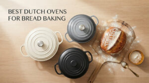 best dutch ovens for bread baking