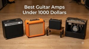 Best Guitar Amps Under 1000 Dollars