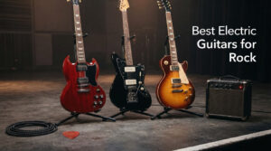 Best Electric Guitars for Rock