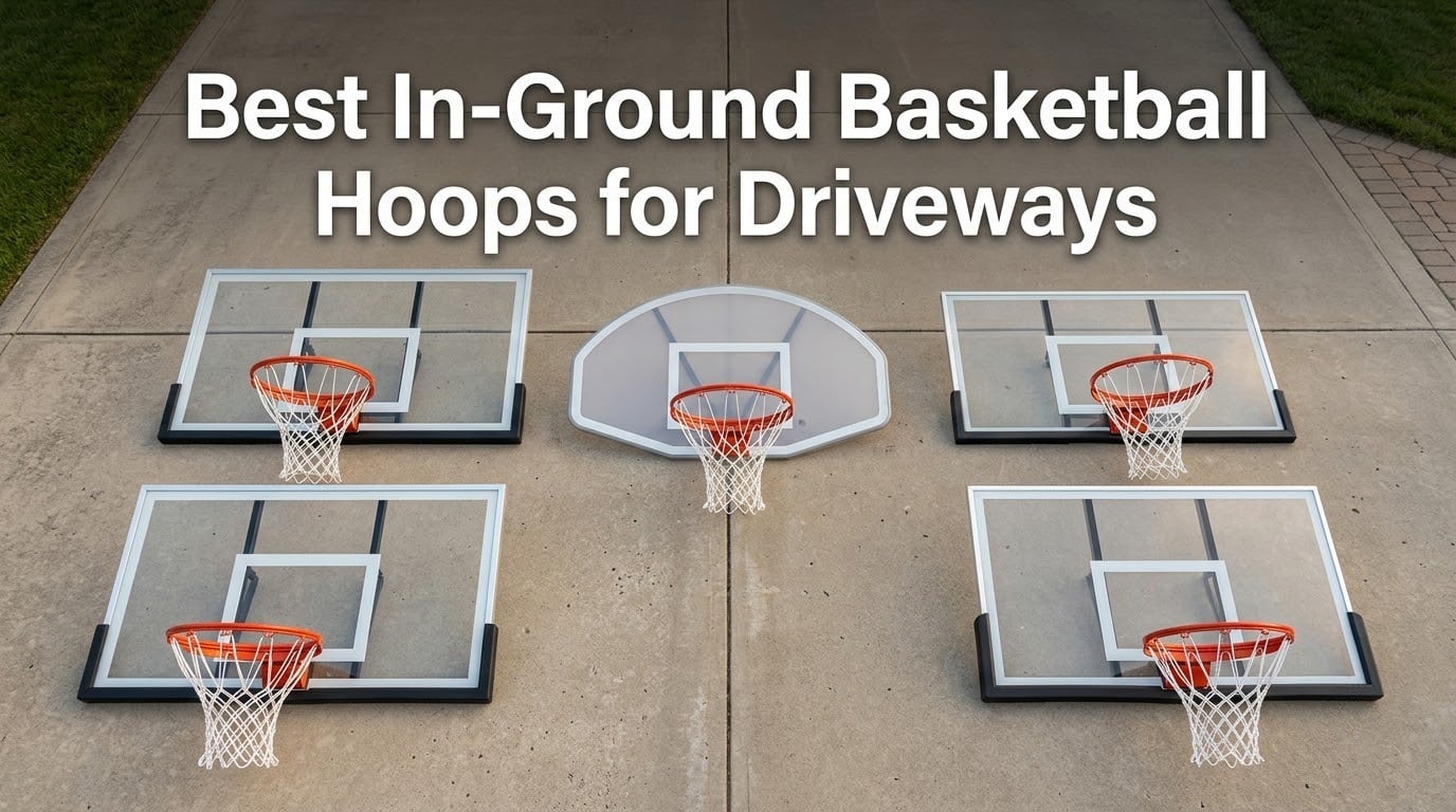 Best In-Ground Basketball Hoops for Driveways