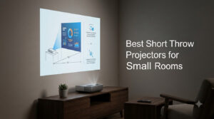 Best Short Throw Projectors for Small Rooms