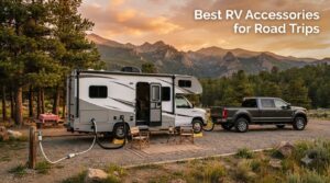 Best RV Accessories for Road Trips