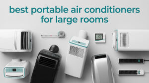 best portable air conditioners for large rooms